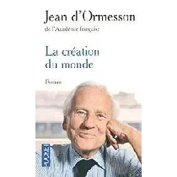 livre creation monde jean ormesson