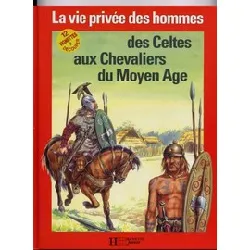 livre des celtes aux chevaliers du moyen âge
