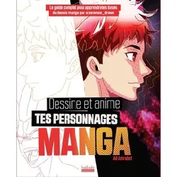 livre dessine et anime tes personnages de manga