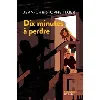 livre dix minutes à perdre
