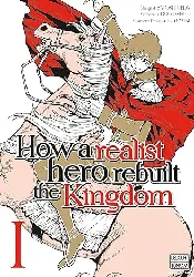 livre how a realist hero rebuilt the kingdom tome 1