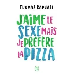 livre j'aime le sexe mais je préfère la pizza