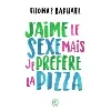 livre j'aime le sexe mais je préfère la pizza