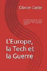 livre l'europe, la tech et la guerre - les faiblesses de l'europe en tech, les causes profondes, les risques géopolitiques, des pr