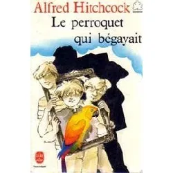 livre le perroquet qui bégayait