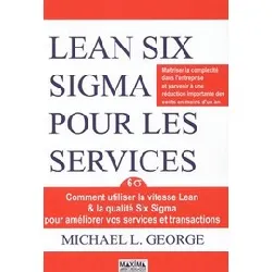 livre lean six sigma pour les services - comment utiliser la vitesse lean & la qualité six sigma pour améliorer vos services et tr