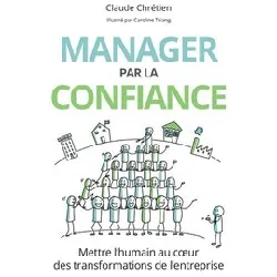 livre manager par la confiance - mettre l'humain au coeur des transformations de l'entreprise