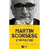 livre martin scorsese l'infiltré - une biographie