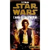 livre star wars la trilogie yan solo tome 3 - l'aube de la rébellion