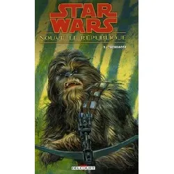 livre star wars - nouvelle république tome 3 - chewbacca