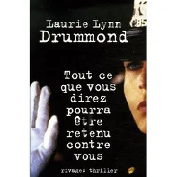 livre tout ce que vous direz pourra être retenu contre vous