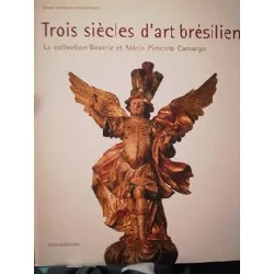 livre trois siècles d'art brésilien