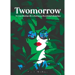livre twomorrow - un tour d'europe des solutions au changement climatique - célia oncelin et léo primard