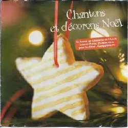 cd  - chantons et décorons noël (2007)