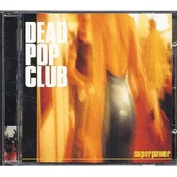 cd dead pop club - superpower (2000)