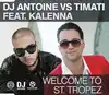 cd dj antoine vs timati feat. kalenna - welcome to st. tropez (2011)