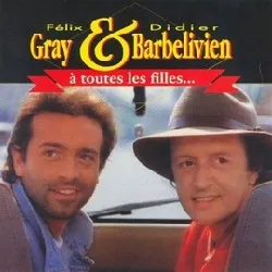 cd félix gray - à toutes les filles (1990)