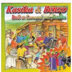 cd kasika & benzo - noël et carnaval aux antilles (1998)