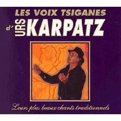 cd les voix tziganes d'urs karpatz - leurs plus beaux chants traditionnels
