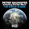 cd peter rauhofer feat. zander bleck - the world is mine (2012 - 07 - 31)