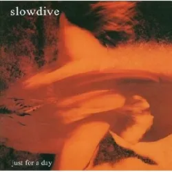 cd slowdive - just for a day (2005)