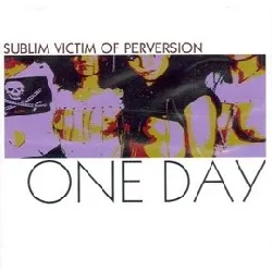 cd sublim victim of perversion - one day (2002)