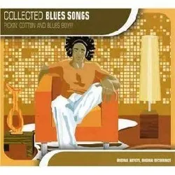 cd various - collected blues songs - pickin' cotton and blues boy!!! (2006)