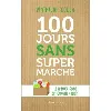 livre 100 jours sans supermarché