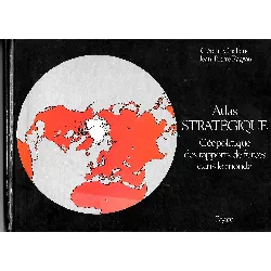 livre atlas stratégique : géopolitique des rapports de force dans le mondegérard chaliand, jean-pierre rageau