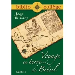 livre bibliocollège - voyage en terre de brésil, jean de léry