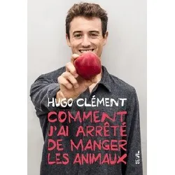 livre comment j'ai arrêté de manger les animaux