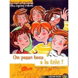 livre copains d'abord t10 - on passe tous a la tele (mes)