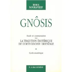 livre gnosis t. 1 - etude et commentaires sur la tradition ésotéri