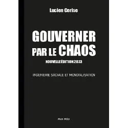 livre gouverner par le chaos - ingénierie sociale et mondialisation