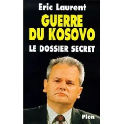 livre guerre du kosovo - le dossier secret