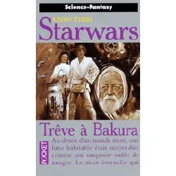 livre la guerre des étoiles - trêve à bakura