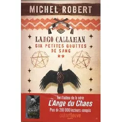 livre largo callahan, six petites gouttes de sang tome 2