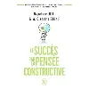 livre le succès par la pensée constructive - napoleon hill, w.clement stone