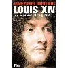livre louis xiv - tome 2 les passions et la gloire