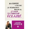 livre manifeste contre le féminisme radical et pour un féminisme éclairé
