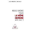 livre nous avons tous la même histoire - les défis de l'identité - jean-frédéric schaub