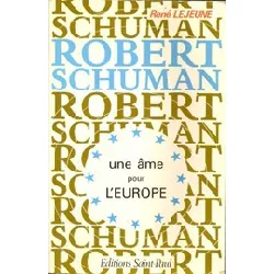 livre robert schuman - une âme pour l'europe