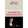 livre sommes - nous encore en démocratie ?