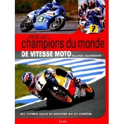 livre tous les champions du monde de vitesse moto