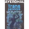 livre transparences - ayerdhal