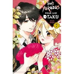 livre trois yakuzas pour une otaku - tome 7