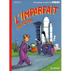 livre une épatante aventure de jules - tome 1 - l'imparfait du futur