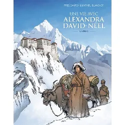 livre une vie avec alexandra david-néel - livre 1