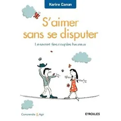 s'aimer sans se disputer - karine danan