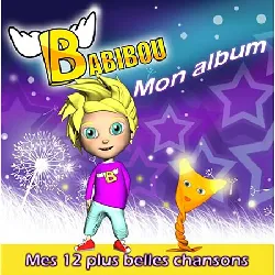 cd babibou - mon album - mes 12 plus belles chansons